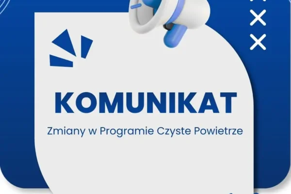 Program Czyste Powietrze od 20 lipca 2026 na nowych zasadach – wyższe dotacje i prostsze procedury