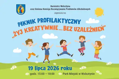 Piknik profilaktyczny „Żyj kreatywnie bez uzależnień” w Wolsztynie