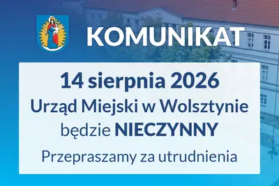 14 sierpnia 2026 r. Urząd Miejski w Wolsztynie będzie nieczynny