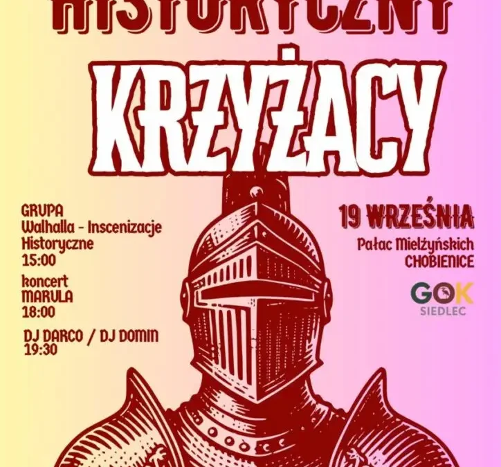 Piknik historyczny w Siedlcu – od Krzyżaków do współczesności
